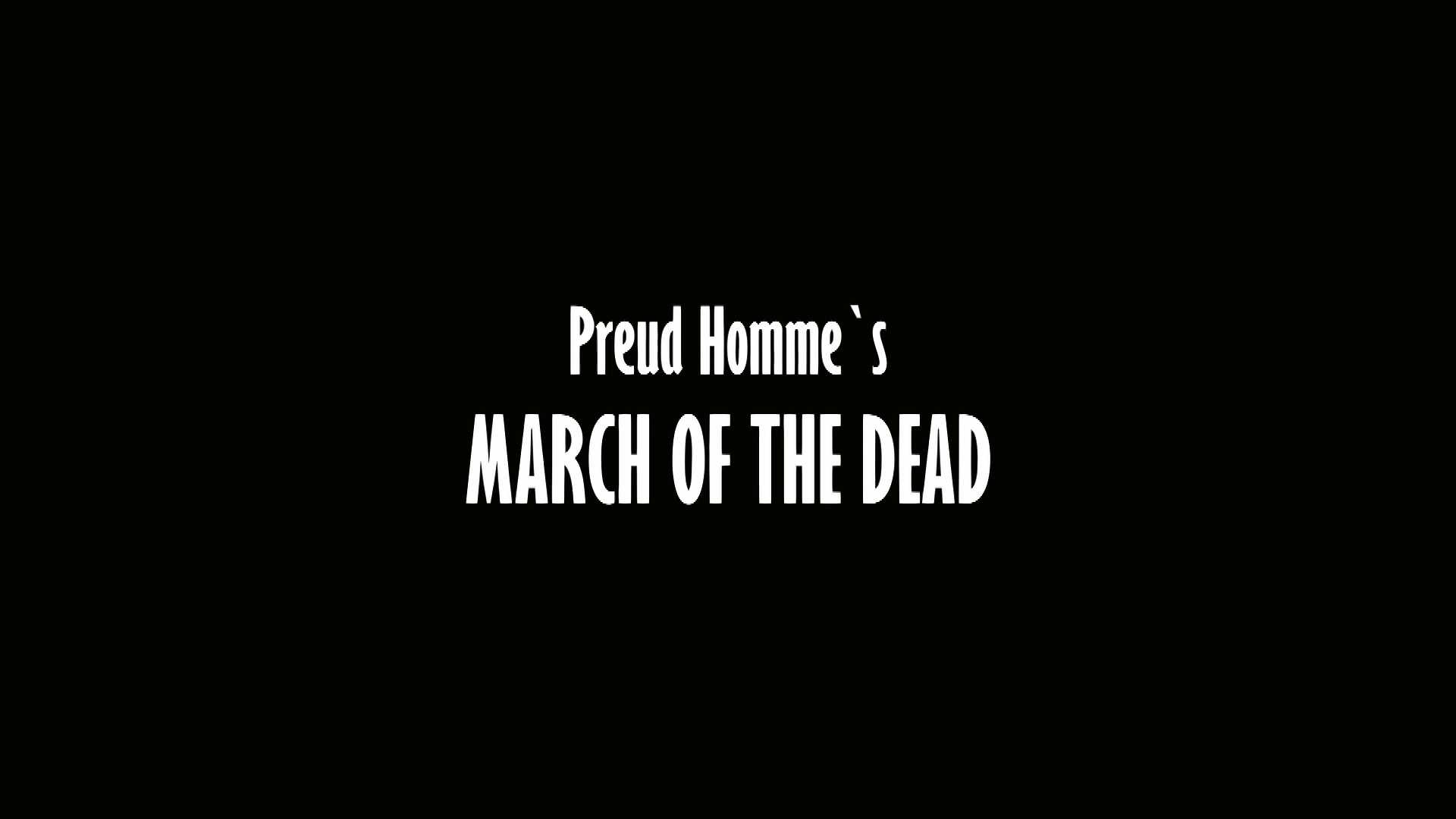 Preud`s March Of The DEAD